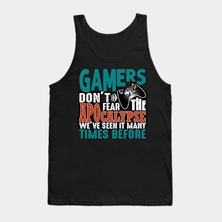 Gamers Don't Fear The Apocalypse Tank Top